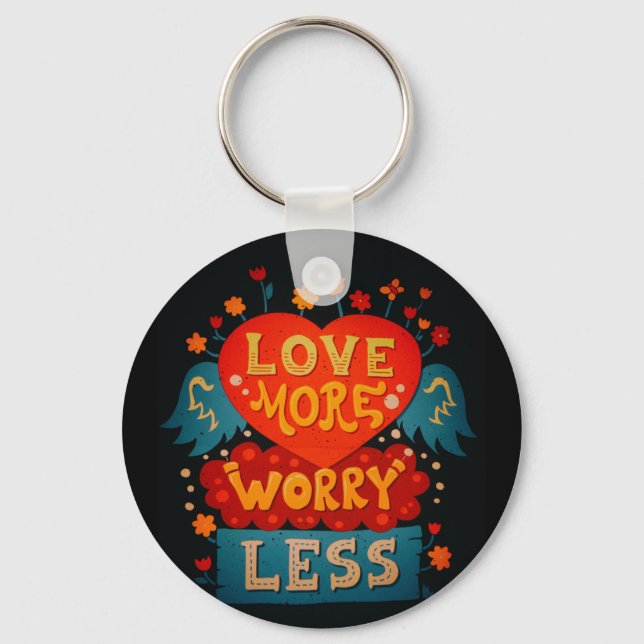 Love More Worry Less Cute Typography Keychain (Front)