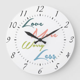 Love More Worry Less - Inspirational Quote Large Clock