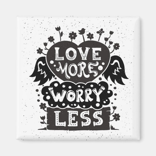 Love More Worry Less Magnet (Front)