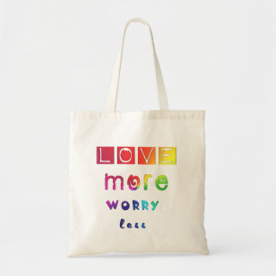 Love more worry less tote bag 