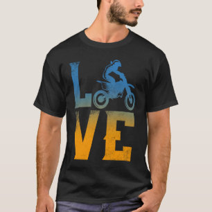 Love Motocross Dirt Race Vintage Extreme Rider T-Shirt