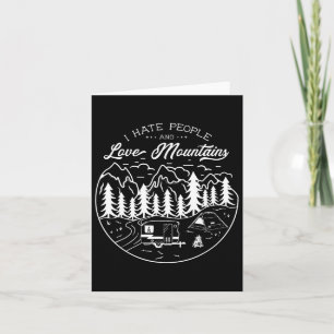 Love Mountains Hate People Camping Hiking Wilderne Card