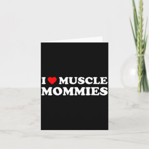Love Muscle Mommies Fun Heart Muscle Fitness Gym Card