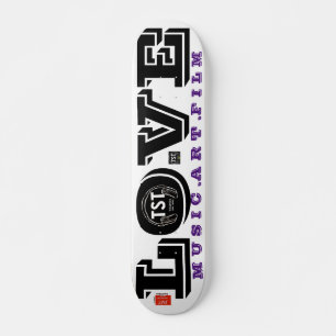LOVE Music Art Film JMT Skateboard