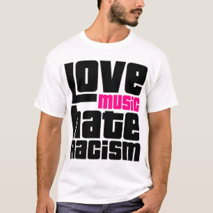 Love Music Hate Racism T-Shirt