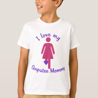 Love My Amputee Mommy T-Shirt