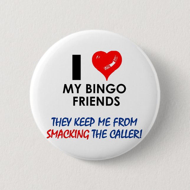 Love my Bingo Friends! 2 Inch Round Button (Front)