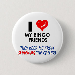 Love my Bingo Friends! 2 Inch Round Button