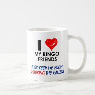 Love my Bingo Friends! Coffee Mug
