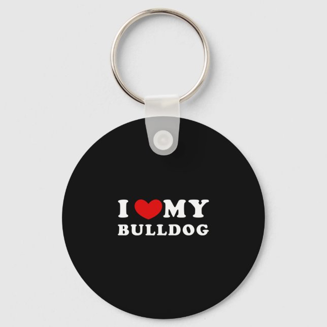 Love My Bulldog  Keychain (Front)