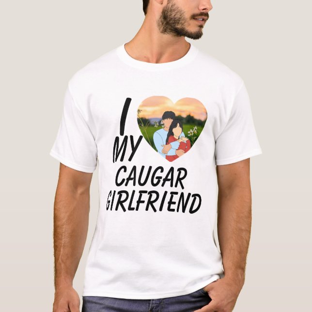 Love My Cougar Funny Older Girlfriend Dating Quote T-Shirt (Front)