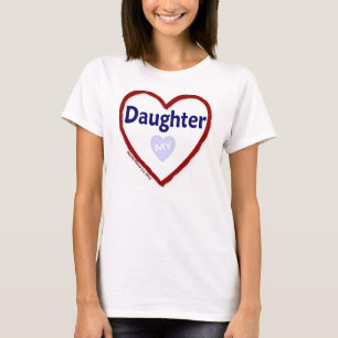 Love My Daughter T-Shirt