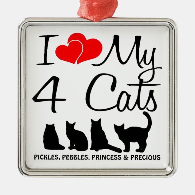 Love My FOUR Cats Metal Ornament (Front)