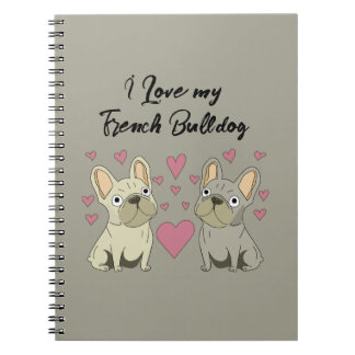 Love my French Bulldog Notebook