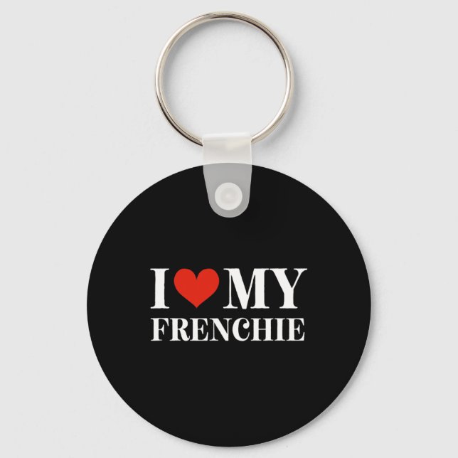 Love My Frenchie  Keychain (Front)