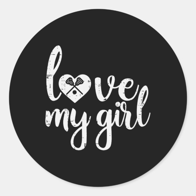 Love My Girl Lacrosse Lax Player Mom Dad Boyfriend Classic Round Sticker (Front)