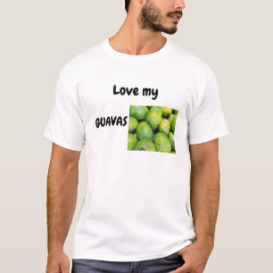 Love my Guavas T-shirt