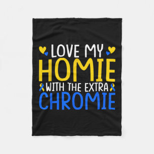 Love My Homie With The Extra Chromie Fleece Blanket