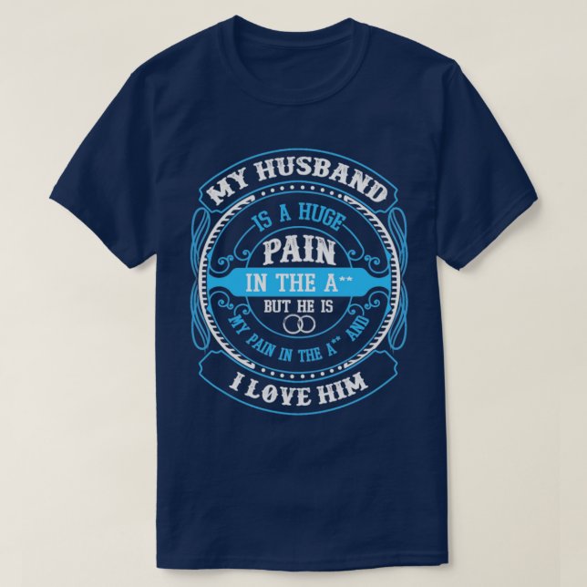 Love My Husband Pain married T-Shirt (Design Front)