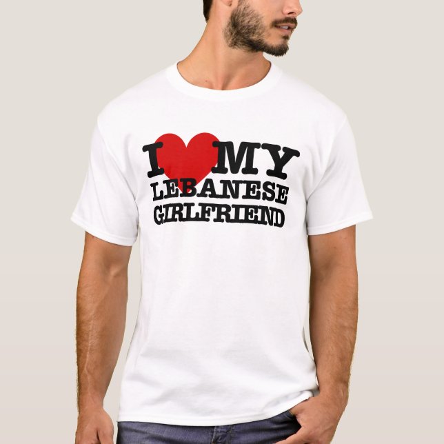 Love My Lebanese Girlfriend T-Shirt (Front)