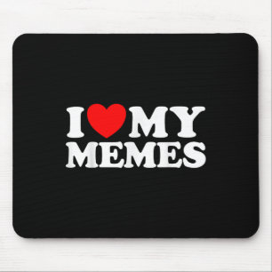 Love My Memes Funny Meme Creator Internet Online Mouse Pad