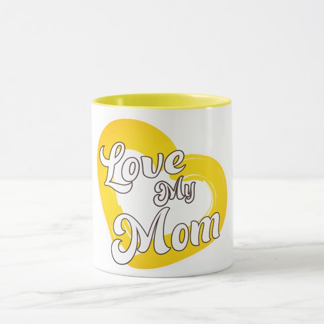 Love My Mom Mug (Center)