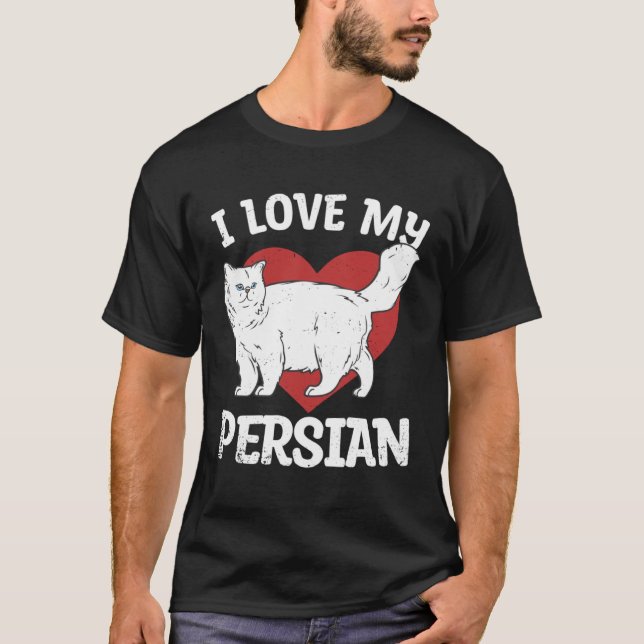 Love My Persian Cat  Pet Animals Cats Owner Graphi T-Shirt (Front)
