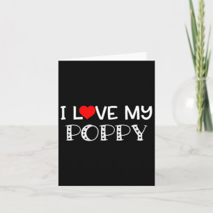 Love My Poppy T Shirt Fathers Day Great Gift  Card