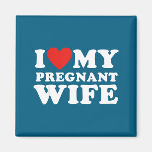 Love My Pregnant Wife, Funny Pregnancy Announcemme Magnet