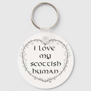 Love My Scottish Human Keychain
