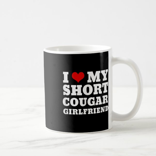 Love My Short Cougar Girlfriend I Heart My Cougar Coffee Mug (Right)