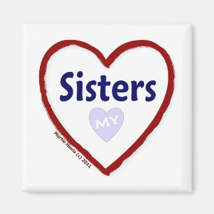 Love My Sisters Magnet