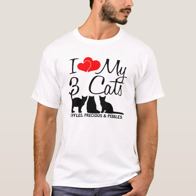 Love My THREE Cats T-Shirt (Front)