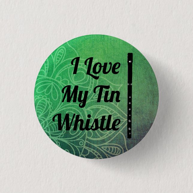 Love My Tin Whistle Pin Bagde (Front)