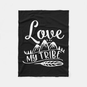 Love My Tribe. Design To Show Your Love To Someone Fleece Blanket