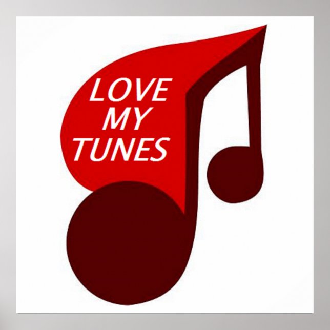 LOVE MY TUNES POSTER (Front)