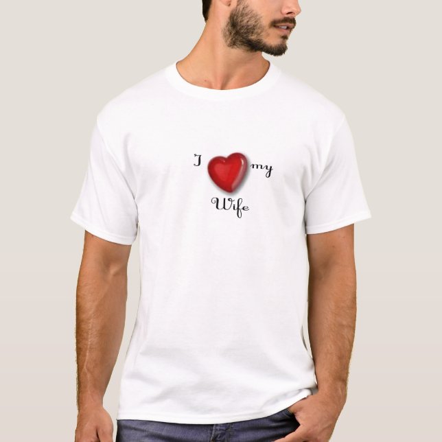 Love my wife T-Shirt (Front)
