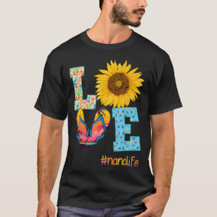 LOVE Nana Life Flip Flops Hippie Sunflower Summer T-Shirt