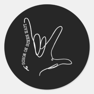 Love Need No Word ASL Autism Awareness SPED Teache Classic Round Sticker