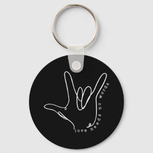 Love Need No Word Asl Autism Awareness Sped Teache Keychain