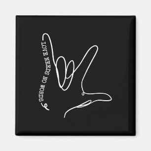 Love Need No Word ASL Autism Awareness SPED Teache Magnet