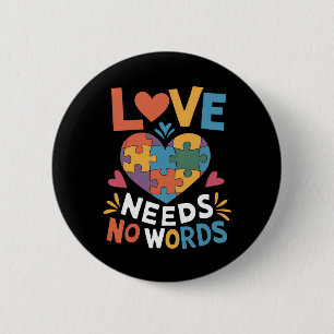 Love Needs No Words Autism Awareness 2 Inch Round Button