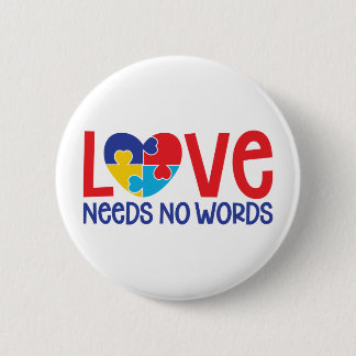 Love Needs No Words | Autism Awareness 2 Inch Round Button
