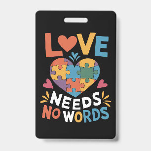 Love Needs No Words Autism Awareness Badge