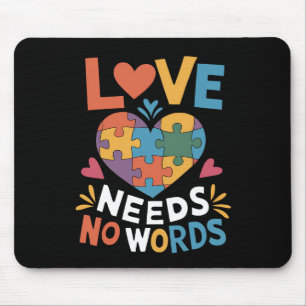 Love Needs No Words Autism Awareness Mouse Pad