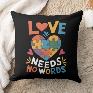 Love Needs No Words Autism Awareness Throw Pillow