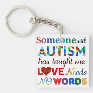 LOVE Needs NO WORDS AUTISM Keychain
