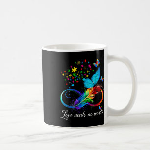 Love Needs No Words Autism Kids Mom Support Autism Coffee Mug