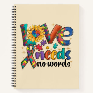 Love Needs No Words Autism Notebook