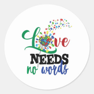 Love Needs No Words Autism Shirt Autism Awareness  Classic Round Sticker
